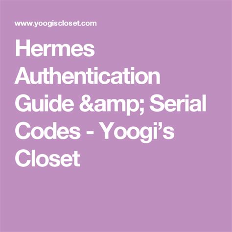 02045150000577 hermes|Hermes Authentication Guide & Serial Codes .